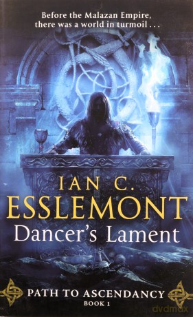 Dancer's Lament: Path to Ascendancy Book 1 - Ian C Esslemont [KSIĄŻKA]