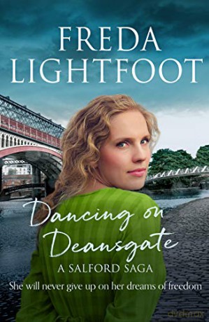 Dancing on Deansgate (Salford Saga): 4 (A Salford Saga) - Freda Lightfoot [KSIĄŻKA]