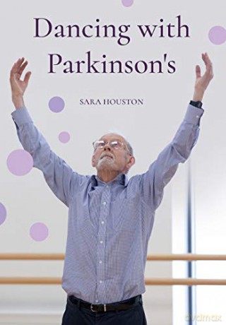 Dancing with Parkinson's - Sara Houston [KSIĄŻKA]