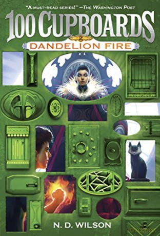 Dandelion Fire: Book 2 of the 100 Cupboards: 02 - N D Wilson [KSIĄŻKA]