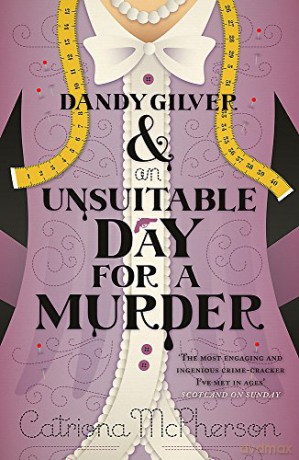 Dandy Gilver and an Unsuitable Day for a Murder - Catriona McPherson [KSIĄŻKA]