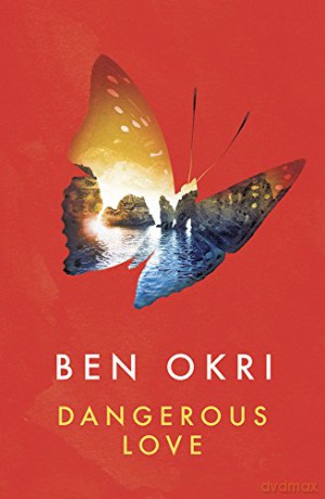 Dangerous Love - Ben Okri [KSIĄŻKA]