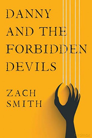Danny And The Forbidden Devils - Zach Smith [KSIĄŻKA]