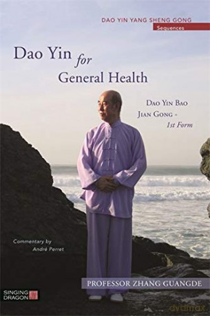 Dao Yin for General Health: Dao Yin Bao Jian Gong 1st Form (Dao Yin Yang Shen Gong) - Professor Zhang Guangde [KSIĄŻKA]
