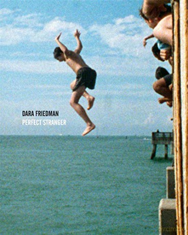 Dara Friedman: Perfect Stranger - Rene Morales [KSIĄŻKA]
