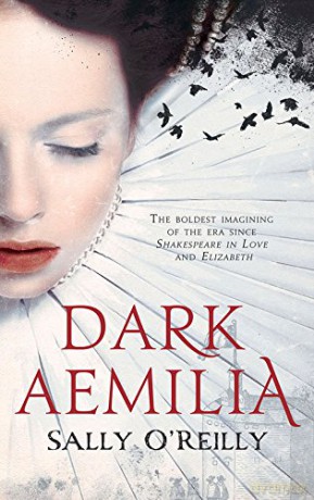 Dark Aemilia - Sally O'Reilly [KSIĄŻKA]