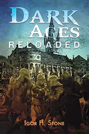 Dark Ages Reloaded - Igor H. Stone [KSIĄŻKA]