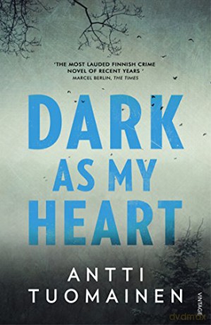 Dark As My Heart - Antti Tuomainen [KSIĄŻKA]