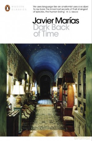 Dark Back of Time (Penguin Modern Classics) - Javier Marías [KSIĄŻKA]