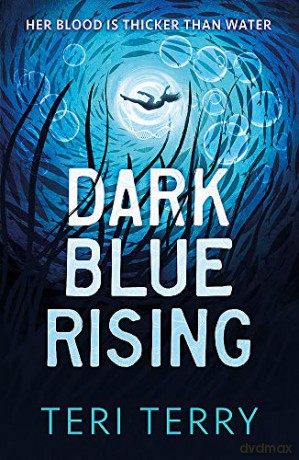 Dark Blue Rising - Teri Terry [KSIĄŻKA]