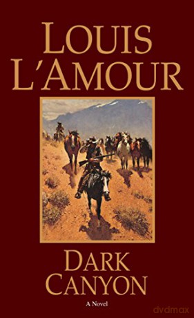 Dark Canyon: A Novel - Louis L'Amour [KSIĄŻKA]