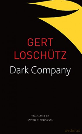 Dark Company: A Novel in Ten Rainy Nights (The Seagull Library of German Literature) - Gert Loschütz [KSIĄŻKA]
