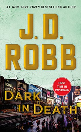 Dark in Death: An Eve Dallas Novel (In Death, 46) - J. D. Robb [KSIĄŻKA]
