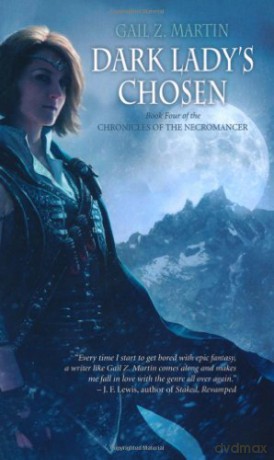 Dark Ladys Chosen: Book Four of the Chronicles of the Necromancer (Chronicles of the Necromancer, 4) - Gail Z. Martin [KSIĄŻKA]