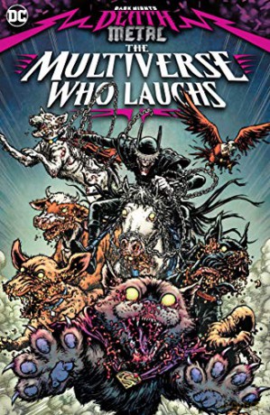 Dark Nights: Death Metal: The Multiverse Who Laughs [KSIĄŻKA]