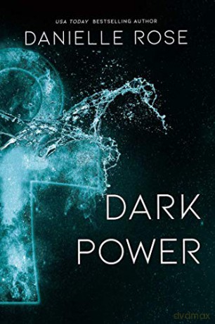 Dark Power (Volume 8) (Darkhaven Saga) - Danielle Rose [KSIĄŻKA]