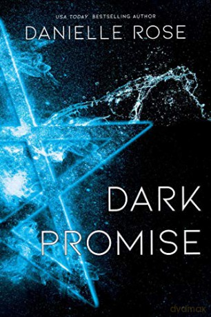 Dark Promise: Darkhaven Saga Book 3 (Volume 3) - Danielle Rose [KSIĄŻKA]