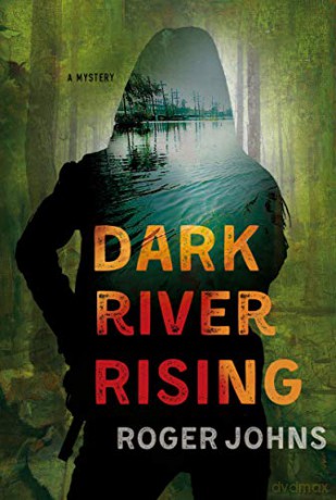 Dark River Rising (Wallace Hartman Mysteries, 1) - Roger Johns [KSIĄŻKA]