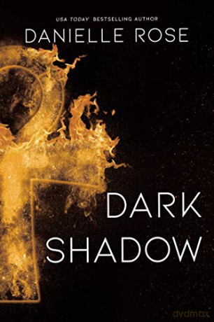 Dark Shadow (Volume 6) (Darkhaven Saga) - Danielle Rose [KSIĄŻKA]