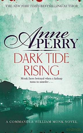 Dark Tide Rising (William Monk Mystery, Book 24) - Anne Perry [KSIĄŻKA]