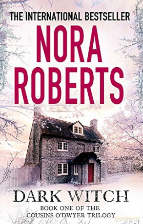 Dark Witch: 1 (The Cousins O'Dwyer Trilogy) - Nora Roberts [KSIĄŻKA]