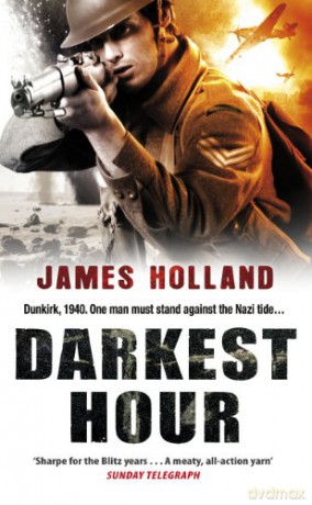Darkest Hour: A Jack Tanner Adventure - James Holland [KSIĄŻKA]