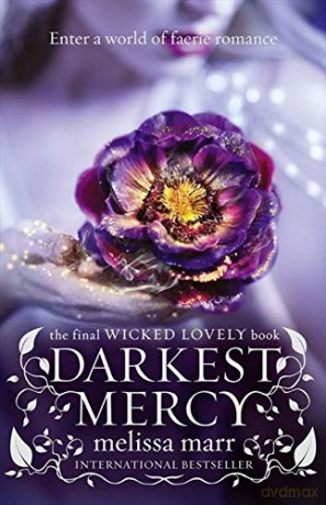 Darkest Mercy: 5/5 (Wicked Lovely) - Melissa Marr [KSIĄŻKA]