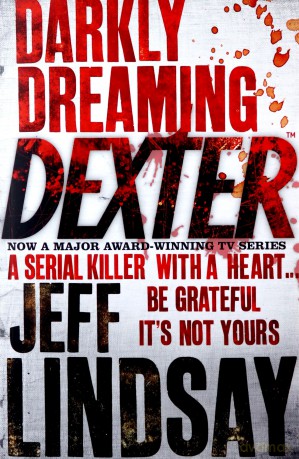 Darkly Dreaming Dexter: Book One - Jeff Lindsay [KSIĄŻKA]