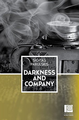 Darkness and Company (Peter Owen World Series: Baltics) - Sigitas Parulskis [KSIĄŻKA]