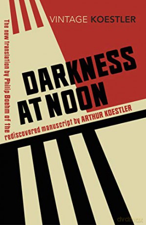Darkness at Noon (Vintage Classics) - Arthur Koestler [KSIĄŻKA]