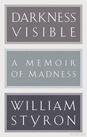 Darkness Visible: A Memoir of Madness (Modern Library (Hardcover)) - William Styron [KSIĄŻKA]
