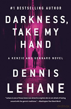 Darkness, Take My Hand (Kenzie and Gennaro) - Dennis Lehane [KSIĄŻKA]
