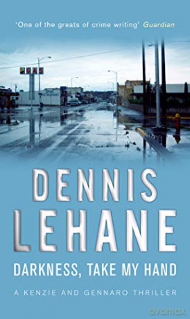 Darkness, Take My Hand: 2 (Kenzie and Gennaro) - Dennis Lehane [KSIĄŻKA]