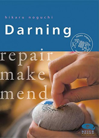 Darning: Repair Make Mend (Crafts and Family Activities) - Hikaru Noguchi [KSIĄŻKA]