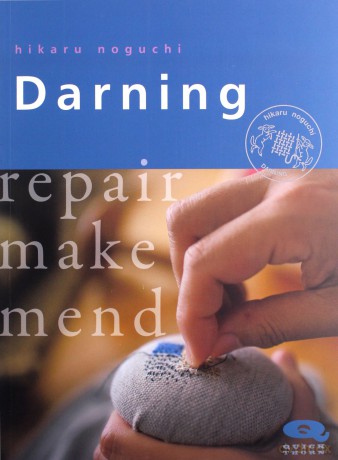 Darning: Repair Make Mend (Crafts and Family Activities) - Hikaru Noguchi [KSIĄŻKA]