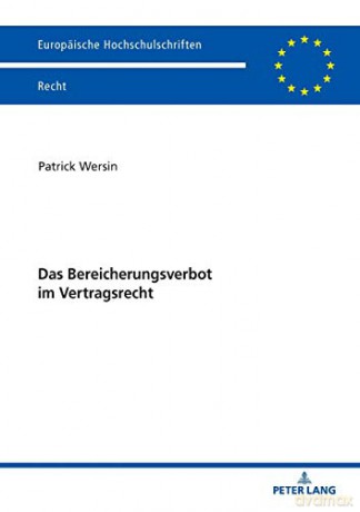 Das Bereicherungsverbot im Vertragsrecht (6092) (Europäische Hochschulschriften Recht) - Patrick Wersin [KSIĄŻKA]