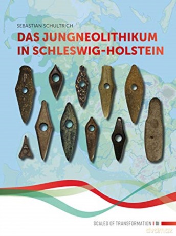 Das Jungneolithikum in Schleswig-Holstein: 1 (Scales of Transformation) - Sebastian Schultrich [KSIĄŻKA]