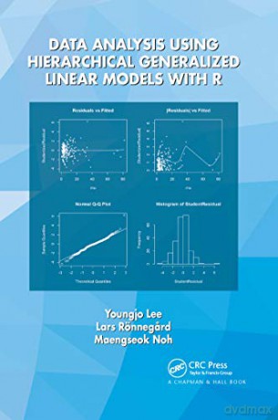Data Analysis Using Hierarchical Generalized Linear Models with R - Youngjo Lee [KSIĄŻKA]