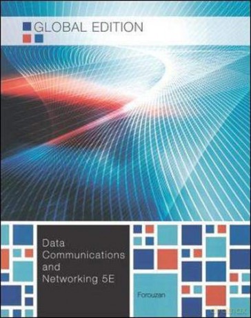 Data Communications and Networking, Global Edition (Asia Higher Education Engineering/Computer Science Computer Science) - Behrouz A. Forouzan [KSIĄŻKA]
