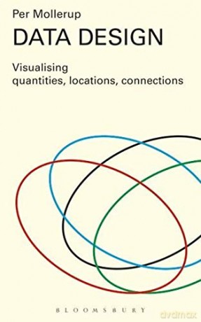 Data Design: Visualising Quantities, Locations, Connections - Per Mollerup [KSIĄŻKA]