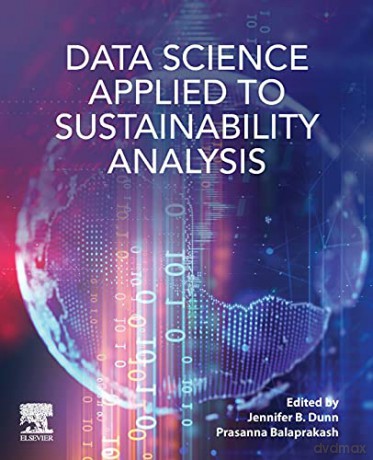 Data Science Applied to Sustainability Analysis - Jennifer Dunn [KSIĄŻKA]