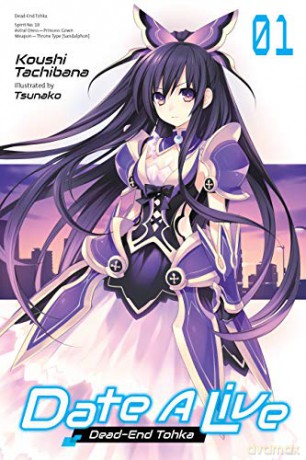 Date A Live, Vol. 1 (light novel): Dead-End Tohka (Date a Live (Light Novel)) - Koushi Tachibana [KSIĄŻKA]