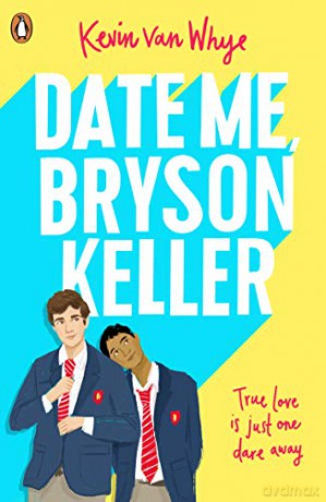 Date Me, Bryson Keller - Kevin van Whye [KSIĄŻKA]