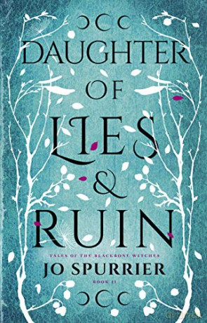 Daughter of Lies and Ruin (The Witches of Blackbone): 02 (The Witches of Blackbone, 2) - Jo Spurrier [KSIĄŻKA]