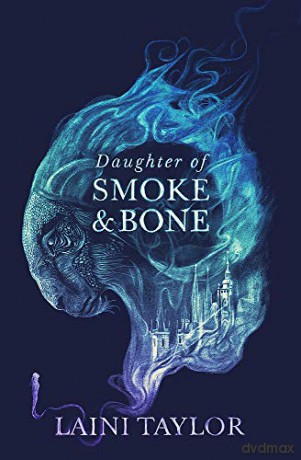 Daughter of Smoke and Bone: Enter another world in this magical SUNDAY TIMES bestseller (Daughter of Smoke and Bone Trilogy) - Laini Taylor [KSIĄŻKA]