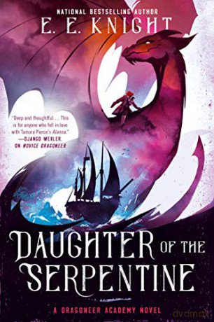 Daughter of the Serpentine: 2 (Dragoneer Academy Novel) - E.E. Knight [KSIĄŻKA]