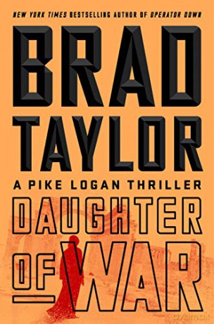 Daughter Of War (Pike Logan Thriller) - Brad Taylor [KSIĄŻKA]