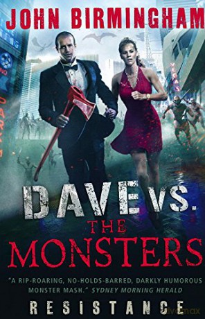 Dave vs. the Monsters: Resistance (David Hooper 2) - John Birmingham [KSIĄŻKA]