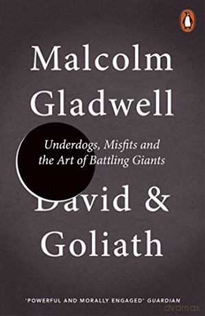 David and Goliath: Underdogs, Misfits and the Art of Battling Giants - Malcolm Gladwell [KSIĄŻKA]