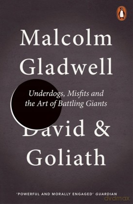 David and Goliath: Underdogs, Misfits and the Art of Battling Giants - Malcolm Gladwell [KSIĄŻKA]